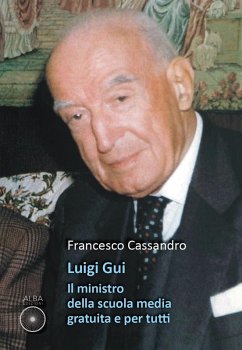 Cover Luigi Gui. Il ministro della scuola media gratuita e per tutti