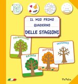 Il mio primo quaderno delle stagioni 3.0 Il mio primo quaderno delle stagioni 3.0