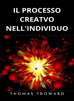 Cover Il processo creativo nell'individuo. Esprimi lo spirito dell'universo