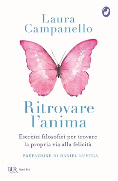 Cover Ritrovare l'anima. Esercizi filosofici per trovare la propria via alla felicità