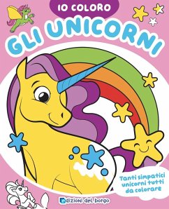 Gli unicorni. Io coloro - Ambrosini, Ilaria