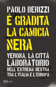 È gradita la camicia nera. Verona, la città laboratorio dell'estrema destra tra l'Italia e l'Europa Cover È gradita la camicia nera. Verona, la città laboratorio dell'estrema destra tra l'Italia e l'Europa
