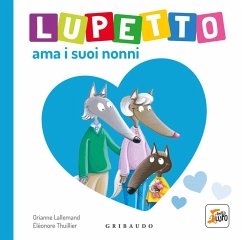 Lupetto ama i suoi nonni. Amico lupo Cover Lupetto ama i suoi nonni. Amico lupo