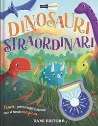 Cover Dinosauri straordinari. Animali nascosti