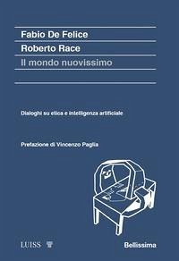 Cover Il mondo nuovissimo. Dialoghi su etica e intelligenza artificiale