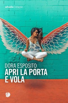 Apri la porta e vola - Esposito, Dora