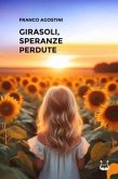 Girasoli, speranze perdute Girasoli, speranze perdute