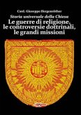 Le guerre di religione, le controversie dottrinali, le grandi missioni Le guerre di religione, le controversie dottrinali, le grandi missioni