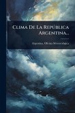 Clima De La Repðblica Argentina... Clima De La Repðblica Argentina...