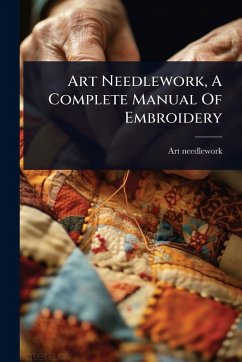 Cover Art Needlework, A Complete Manual Of Embroidery