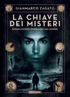 Cover La chiave dei misteri. Enigmi e storie inspiegabili dal mondo