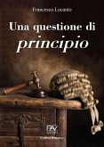 Una questione di principio. Ediz. deluxe Una questione di principio. Ediz. deluxe