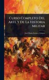 Curso Completo Del Arte Y De La Historia Militar