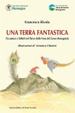 Una terra fantastica. Tra natura e folletti nel Parco della Vena del Gesso Romagnola