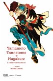 Hagakure. Il codice dei samurai Hagakure. Il codice dei samurai