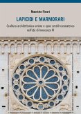 Lapicidi e marmorari. Scultura architettonica umbra e opus sectile cosmatesco nell'età di Innocenzo III Lapicidi e marmorari. Scultura architettonica umbra e opus sectile cosmatesco nell'età di Innocenzo III