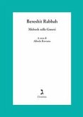 Bereshit Rabbah. Midrash sulla Genesi Bereshit Rabbah. Midrash sulla Genesi