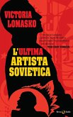 L' ultima artista sovietica