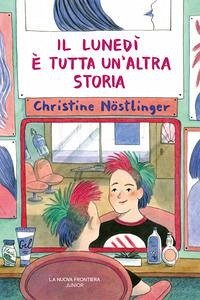 Il lunedì è tutta un'altra storia - Nöstlinger, Christine