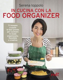 Cover In cucina con la food organizer. Ti insegno a usare le basi pronte per cucinare in modo organizzato, flessibile e creativo