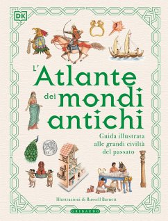 L' atlante dei mondi antichi. Guida illustrata alle grandi civiltà del passato Cover L' atlante dei mondi antichi. Guida illustrata alle grandi civiltà del passato