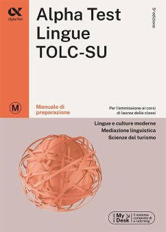 Alpha Test. Lingue TOLC-SU. Manuale di preparazione. Ediz. MyDesk - Borgonovo, Paola; Lucchese, Alessandro; Reale, Raffaella