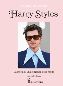 Cover Harry Styles. La storia di una leggenda della moda. Icone di stile