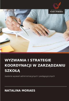 Cover WYZWANIA I STRATEGIE KOORDYNACJI W ZARZ¿DZANIU SZKO¿¿