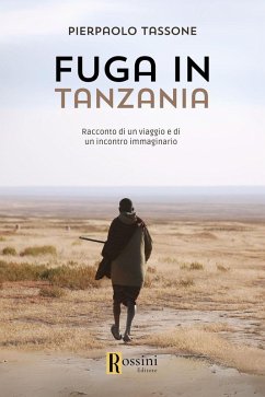 Fuga in Tanzania - Tassone, Pierpaolo