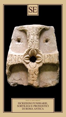Cover Iscrizioni funerarie, sortilegi e pronostici di Roma antica. Testo latino a fronte