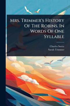 Cover Mrs. Trimmer's History Of The Robins. In Words Of One Syllable