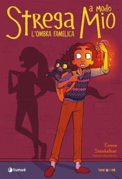 L' ombra famelica. Strega a modo mio - Steinkellner, Emma L' ombra famelica. Strega a modo mio - Steinkellner, Emma