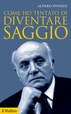 Come ho tentato di diventare saggio Come ho tentato di diventare saggio