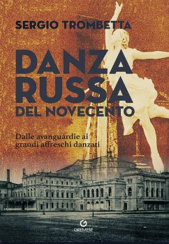 Cover Danza russa del Novecento. Dalle avanguardie ai grandi affreschi danzati