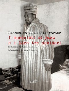 I musicisti di jazz e i loro tre desideri - Koenigswarter, Pannonica De