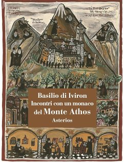 Incontri con un monaco del monte Athos - Basilio di Iviron