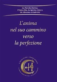 L' anima nel suo cammino verso la perfezione - Gabriele