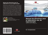 Manuel de directives pour le laboratoire sec de laparoscopie