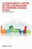 Le società benefit e i fattori ESG per la valorizzazione del patrimonio culturale in Italia Le società benefit e i fattori ESG per la valorizzazione del patrimonio culturale in Italia