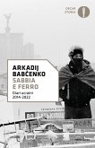Sabbia e ferro. Diari ucraini 2014-2022 Sabbia e ferro. Diari ucraini 2014-2022