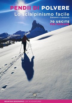 Cover Pendii di polvere. Lo scialpinismo facile. Dolomiti e dintorni. 70 uscite per iniziare