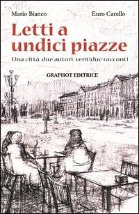 Cover Letti a undici piazze. Una città, due autori, ventidue racconti