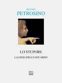 Lo stupore. La gioia dello sguardo Lo stupore. La gioia dello sguardo