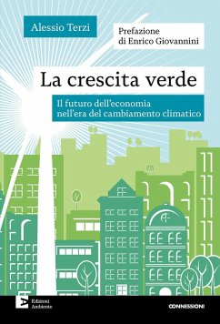 Cover La crescita verde. Il futuro dell'economia nell'era del cambiamento climatico