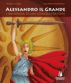 Alessandro il Grande. L'infanzia di un conquistatore