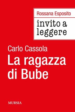 Invito a leggere 'La ragazza di Bube' di Carlo Cassola - Esposito, Rossana