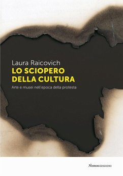 Cover Lo sciopero della cultura. Arte e musei nell'epoca della protesta