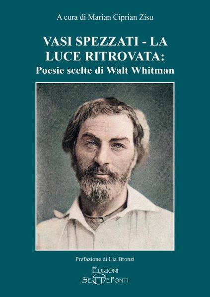 Vasi spezzati-La luce ritrovata: poesie scelte di Walt Whitman Vasi spezzati-La luce ritrovata: poesie scelte di Walt Whitman