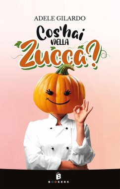 Cos'hai nella zucca? - Gilardo, Adele