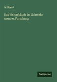 Das Weltgebäude im Lichte der neueren Forschung